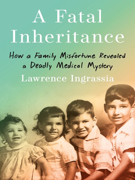 Title details for A Fatal Inheritance by Lawrence Ingrassia - Available